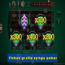 fichas gratis zynga poker